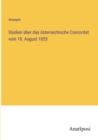 Image for Studien uber das oesterreichische Concordat vom 18. August 1855