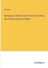 Image for Beitrage zur Statistik der inneren Verwaltung des Grossherzogthums Baden