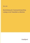 Image for Beschreibung der Vasensammlung Koenig Ludwigs in der Pinakothek zu Munchen