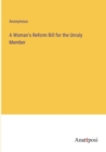Image for A Woman&#39;s Reform Bill for the Unruly Member