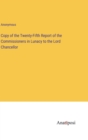 Image for Copy of the Twenty-Fifth Report of the Commissioners in Lunacy to the Lord Chancellor