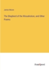 Image for The Shepherd of the Wissahickon, and Other Poems