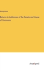 Image for Returns to Addresses of the Senate and House of Commons