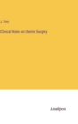 Image for Clinical Notes on Uterine Surgery