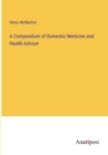 Image for A Compendium of Domestic Medicine and Health-Adviser