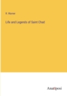 Image for Life and Legends of Saint Chad