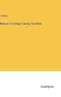 Image for Manual of College Literary Societies