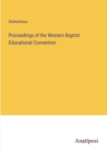 Image for Proceedings of the Western Baptist Educational Convention