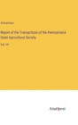 Image for Report of the Transactions of the Pennsylvania State Agricultural Society