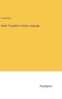 Image for Noble Thoughts in Noble Language