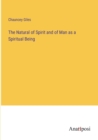 Image for The Natural of Spirit and of Man as a Spiritual Being