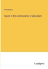 Image for Report of the commissioner of agriculture