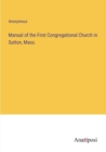 Image for Manual of the First Congregational Church in Sutton, Mass.