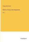 Image for Works of Fancy and Imagination : Vol. 1