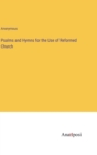 Image for Psalms and Hymns for the Use of Reformed Church