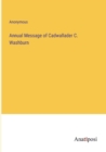 Image for Annual Message of Cadwallader C. Washburn