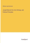 Image for Joseph Mazzini his Life, Writings, and Political Principles