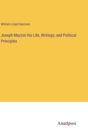 Image for Joseph Mazzini his Life, Writings, and Political Principles