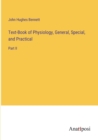 Image for Text-Book of Physiology, General, Special, and Practical