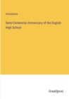 Image for Semi-Centennial Anniversary of the English High School