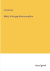 Image for Matty&#39;s Hungry Missionary-Box