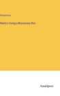 Image for Matty&#39;s Hungry Missionary-Box