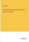 Image for First Biennial Report of the San Francisco Park Commissioners