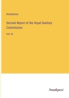 Image for Second Report of the Royal Sanitary Commission : Vol. III