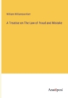 Image for A Treatise on The Law of Fraud and Mistake