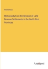 Image for Memorandum on the Revision of Land Revenue Settlements in the North-West Provinces