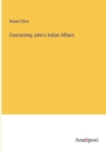 Image for Concerning John&#39;s Indian Affairs