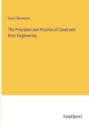 Image for The Principles and Practice of Canal and River Engineering