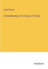 Image for On Membership in the Society of Friends