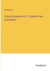 Image for Outline Description of U. S. Military Posts and Stations