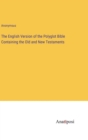 Image for The English Version of the Polyglot Bible Containing the Old and New Testaments