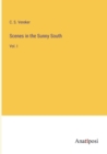 Image for Scenes in the Sunny South : Vol. I