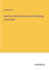 Image for Selections from the Records of the Bombay Government