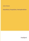 Image for Anaesthesia, Hospitalism, Hermaphroditism