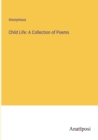 Image for Child Life : A Collection of Poems