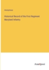 Image for Historical Record of the First Regiment Maryland Infantry
