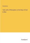 Image for Talks with a Philosopher on the Ways of God to Man