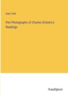 Image for Pen Photographs of Charles Dickens&#39;s Readings