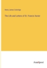 Image for The Life and Letters of St. Francis Xavier