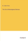 Image for The Life of Monseigneur Berneux