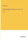 Image for Autobiography of Samuel A. Foot, LL.D. : Vol. 2