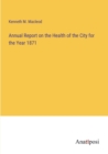 Image for Annual Report on the Health of the City for the Year 1871