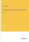 Image for Miscellaneous Writings of John Conington : Vol. 1