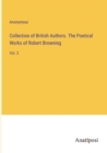 Image for Collection of British Authors. The Poetical Works of Robert Browning : Vol. 2