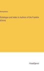 Image for Catalogue and Index to Authors of the Franklin Library