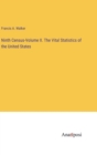 Image for Ninth Census-Volume II. The Vital Statistics of the United States